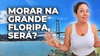 Morar na GRANDE FLORIANÓPOLIS: tudo o que você precisa saber