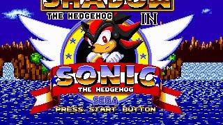 Shadow the Hedgehog in Sonic 1[Long Play]