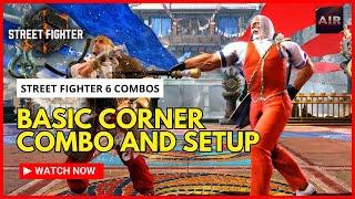 Basic Corner Combo and Setup! JP Combos |【Street Fighter 6】