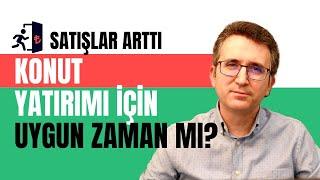 Konut Yatırımı İçin Uygun Zaman mı?