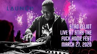 Stro Elliot Live at Stay The F*ck Home Festival, March 27, 2020