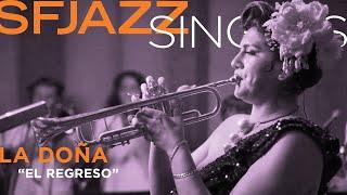 SFJAZZ Singles: La Doña performs "El Regreso"