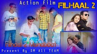 Filhaal2 Mohobbat | Sm Ali  Sm Dilbar | Ek Baat Batao to Yado Me Marte Ho Song | By Sm Ali team