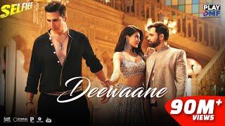 Deewaane (Selfiee) - Akshay K | Jacqueline F | Emraan H | Aditya Y | Stebin B | Tanishk B | Kunaal V