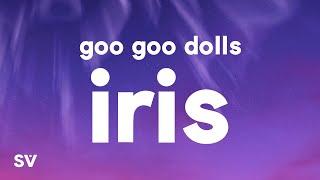 Goo Goo Dolls – Iris (Lyrics)