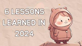 6 Lessons Learned in 2024