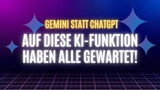 Unmöglich in ChatGPT - In Gemini kein Problem! | Mega KI-Feature endlich in der EU