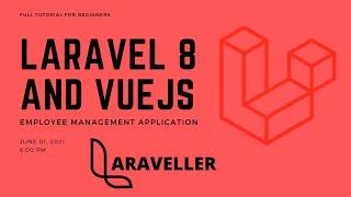 Complete Employees Management Tutorial | Laravel 8 With Vuejs | Full Laravel 8 Course