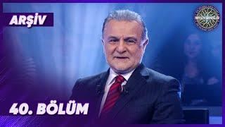 Kim Milyoner Olmak İster? 40. Bölüm | ARŞİV