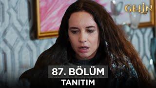 Gelin Dizisi 87. Bölüm (2.Sezon) Fragmanı | 25 Kasım Pazartesi @GelinDizisi