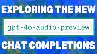 Exploring OpenAI's New GPT-4o Audio Preview Model: The Future of AI-Powered Audio Processing