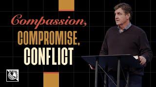 Compassion, Compromise, Conflict | Pastor Allen Jackson