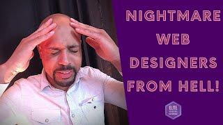 Nightmare Web Designers From Hell!