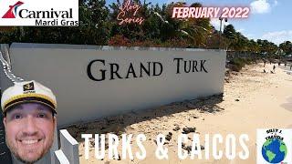 GRAND TURK, TURKS & CAICOS! Margaritaville! Carnival Mardi Gras Vlog Series - February 2022