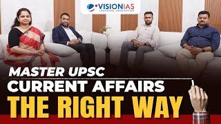 Master UPSC Current Affairs – The Right Way