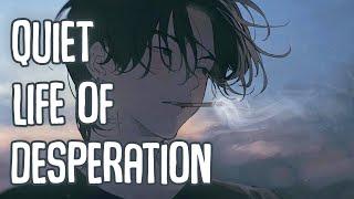 「Nightcore」→ Quiet Life of Desperation (Lyrics) by Cael Dadian