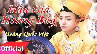 [Hầu Đồng] Hầu Giá Hoàng Bảy - Hoàng Quốc Việt