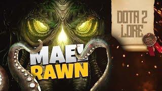 Дота 2 Лор: Maelrawn