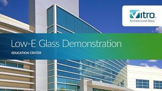 Low-E Glass Demonstration