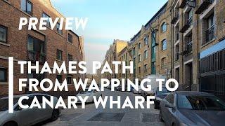 [4K] WALKING: LONDON - From Wapping to Canary Wharf - PREVIEW