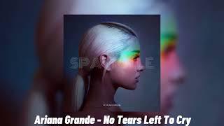 Ariana Grande - No Tears Left To Cry (speed up)