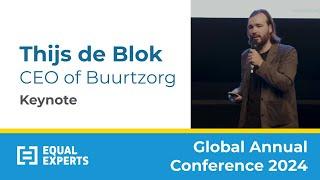 Thijs de Blok, CEO of Buurtzorg - Keynote from Equal Experts Annual conference 2024