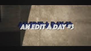 An Edit a Day #3 - Oliver Francis