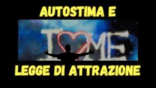 AUTOSTIMA e LEGGE DI ATTRAZIONE Affermazioni Positive