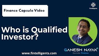 Who is a qualified investor? | Finance Concept Videos