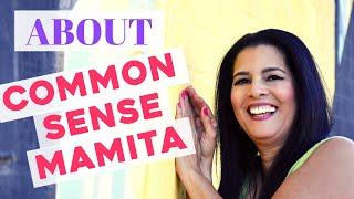 Get to know Common Sense Mamita