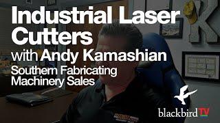 Industrial Laser Cutters with Andy Kamashian