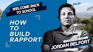 How to Build Rapport the Right Way | Free Sales Training Program | Sales School with Jordan Belfort