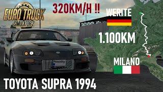 Driving with 1400HP TOYOTA SUPRA from WERITE (D) to MILANO (I) / Euro Truck Simulator 2