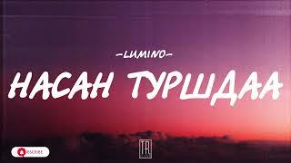 LUMINO - NASAN TURSHDAA [LYRICS]