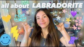 all about LABRADORITE !! * properties & benefits *