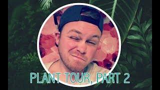 Plant Tour, Part 2