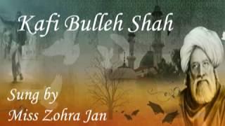 Kafi Bulleh Shah - Miss Zohra Jan