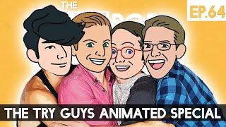 The Try Guys Animated Special - The TryPod Ep. 65