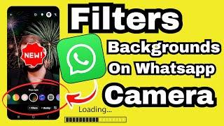 How to Use Camera Filters Effects & Backgrounds on WhatsApp Using AR, Touch Up, Low Light