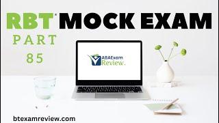 Pass the RBT® Exam | RBT® Practice Exam - Full Mock RBT® Exam Review [Part 85]