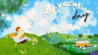 B.G.M. MYdaily cozy Day introvert "my vacation Day"