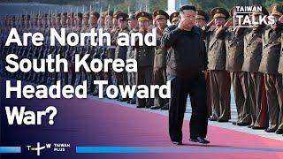 North Korea Strikes Inter-Korean Railways, Violates Armistice With Seoul | Taiwan Talks EP481