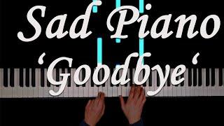 Sad Piano Music 'Goodbye'