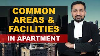 V50- What are Common areas and Facilities in a apartment condominium ?