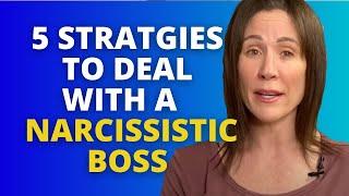 5 Powerful Tips to Deal With A Narcissistic Boss