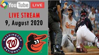 Washington Nationals vs Baltimore Oriols | LIVE STREAM | MLB 2020 | 9, August 2020