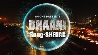 Shehar - Official Video | Abhishek Ranjan | Dhaani - Coming Soon | Latest Hindi Song | MH One Music