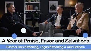 A Year of Praise, Favor and Salvations - Pastor Rob Ketterling