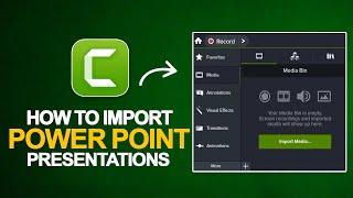 How to import PowerPoint Presentations into Camtasia | Camtasia Beginner Tutorial