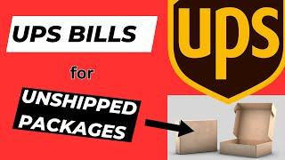 UPS charges for unshipped packages - here's proof